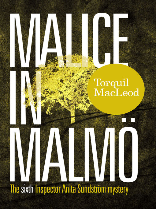 Title details for MALICE IN MALMÖ by Torquil Macleod - Available